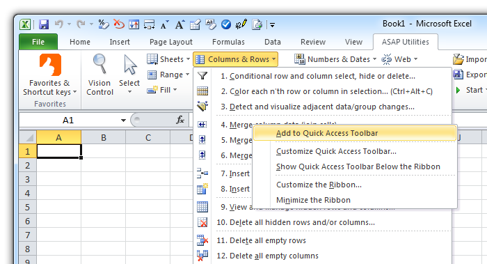 Right-click - Add to Quick Access Toolbar (QAT)